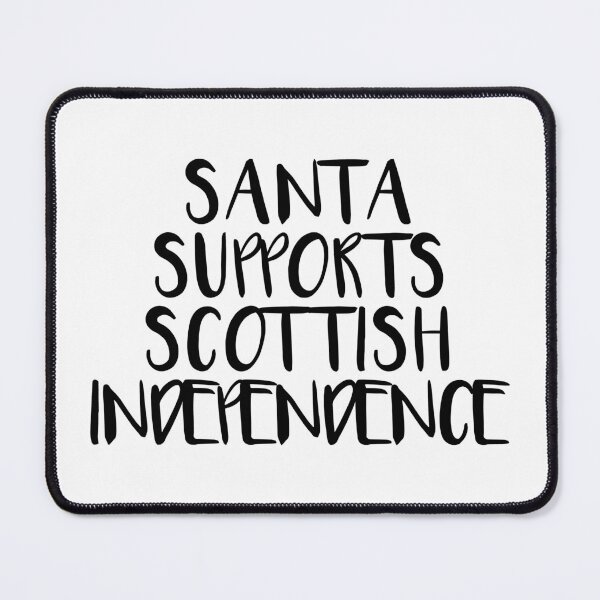 Item preview, SANTA SUPPORTS SCOTTISH INDEPENDENCE  designed and sold by MacPean.