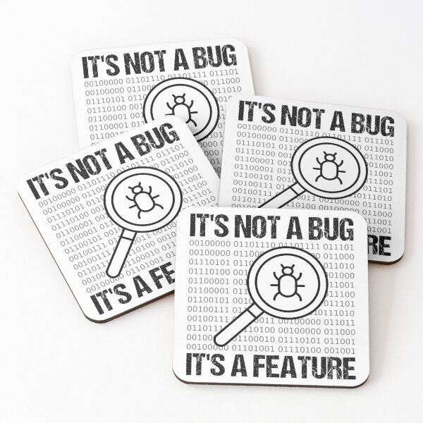 Item preview, It's Not A Bug It's A Feature designed and sold by TashaVector.