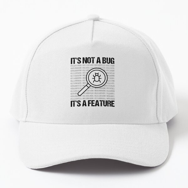Funny Computer Science Hats  It's a Feature Not a Bug Hat