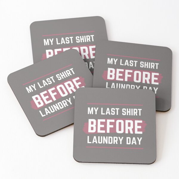 Item preview, My last day before laundry designed and sold by BlueThrow.