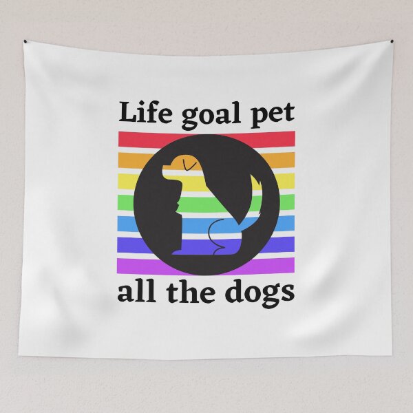 Item preview,  life goal pet all the dogs designed and sold by Tulips2.