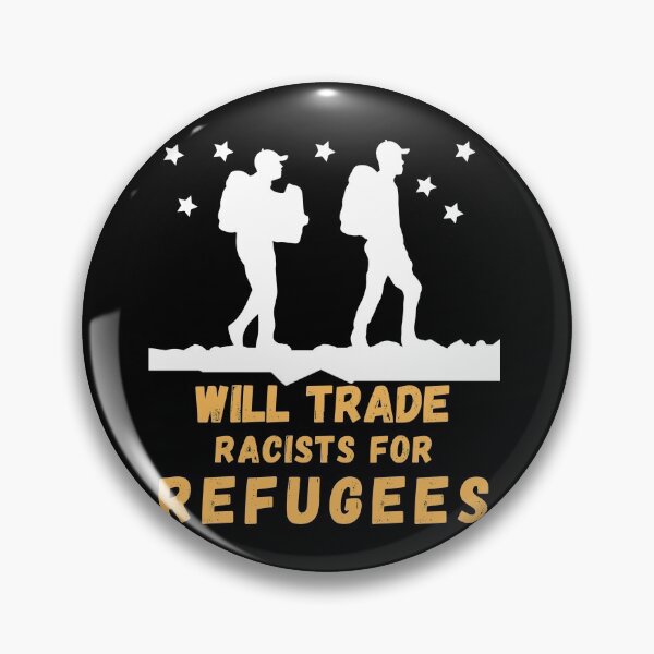 Item preview, Will Trade Racists For Refugees designed and sold by Buzzbazaar.