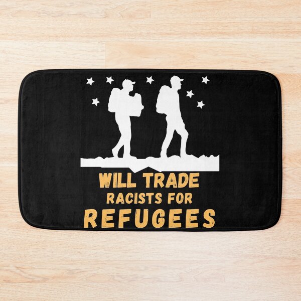 Item preview, Will Trade Racists For Refugees designed and sold by Buzzbazaar.