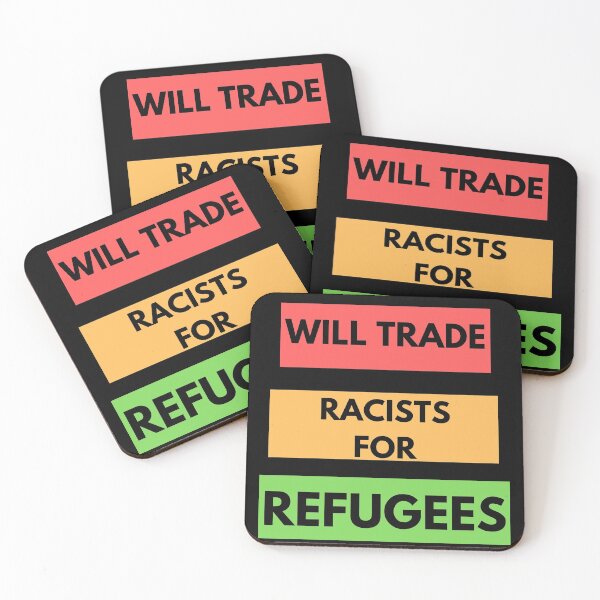 Item preview, Will Trade Racists For Refugees designed and sold by Buzzbazaar.
