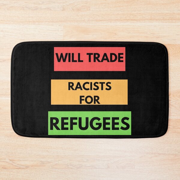 Item preview, Will Trade Racists For Refugees designed and sold by Buzzbazaar.