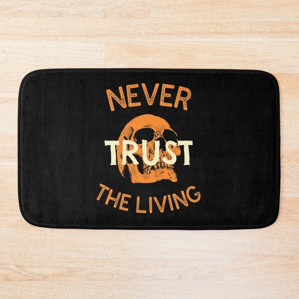 Item preview, Never trust the living designed and sold by ApplesCinnamon.