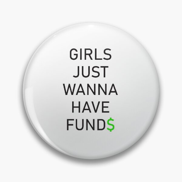 Item preview, Girls Just Wanna Have Funds Sticker designed and sold by COLDWEAR.