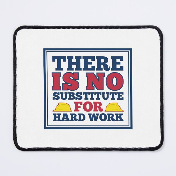 Item preview, There Is No Substitute For Hard Work designed and sold by FoxLand.