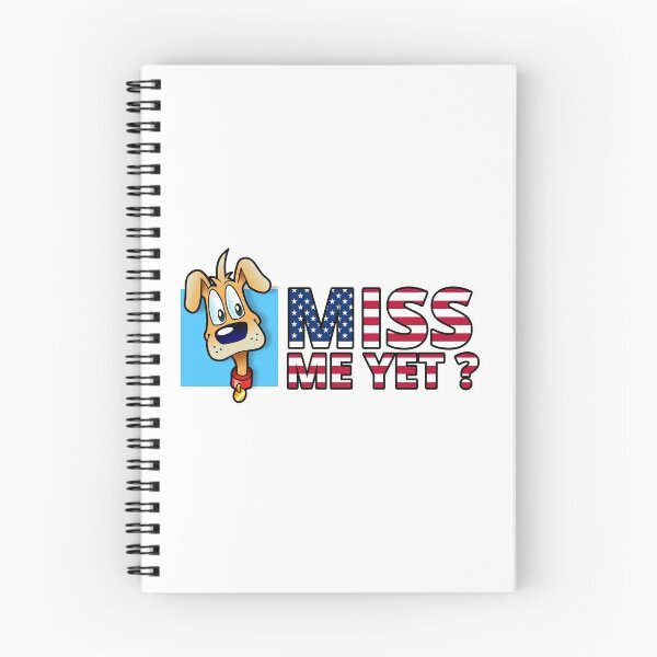 Item preview, Miss Me Yet? miss me yet Funny doggy designed and sold by The Craft  Deck.