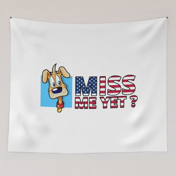 Item preview, Miss Me Yet? miss me yet Funny doggy designed and sold by The Craft  Deck.