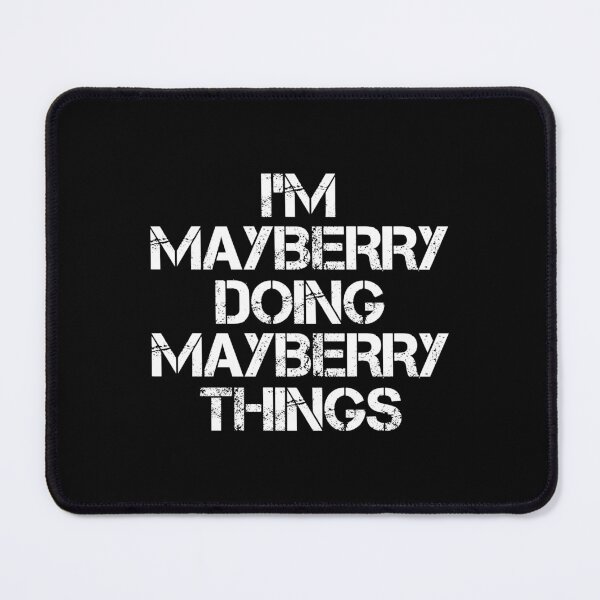 Item preview, Mayberry Name T Shirt - I'm Mayberry Doing Mayberry Things Name Gift Item Tee designed and sold by erstrudy75.
