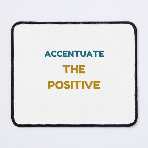 Item preview, ACCENTUATE THE POSITIVE designed and sold by Inspirationmotivation.