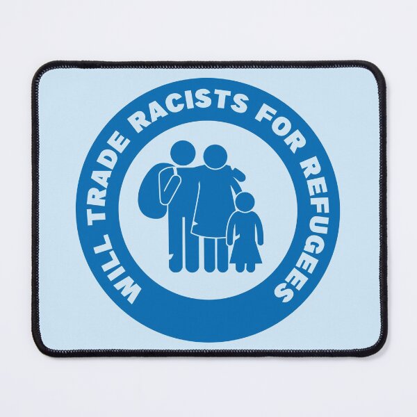 Item preview, Will Trade Racists For Refugees Icon designed and sold by Happy Puppy Print On Demand.