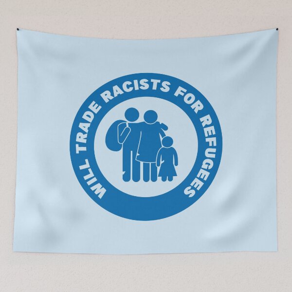 Item preview, Will Trade Racists For Refugees Icon designed and sold by Happy Puppy Print On Demand.