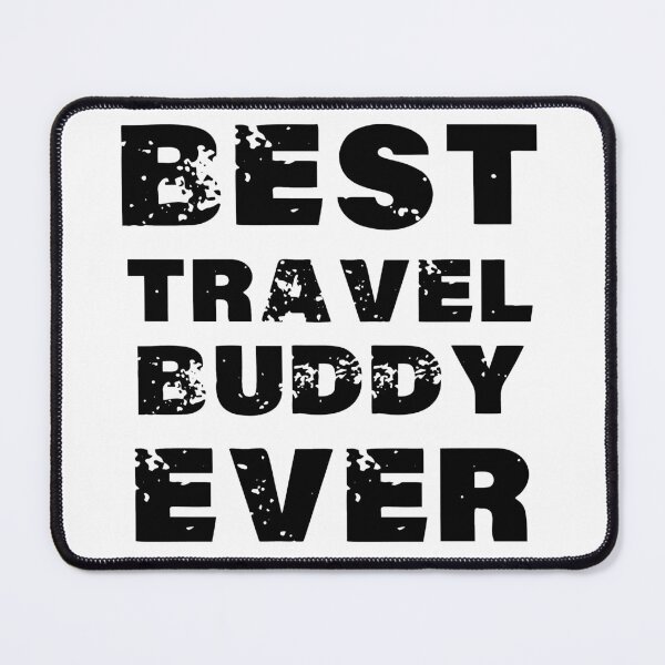 Item preview, Best travel buddy ever 2021 designed and sold by shaakir.