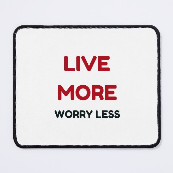 Item preview, live more worry less designed and sold by Inspirationmotivation.