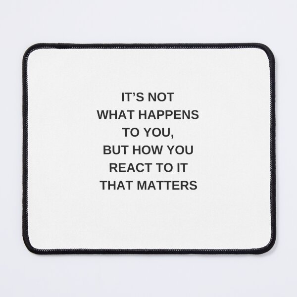 Item preview, Stoic Wisdom Quotes - It is not what happens to you but how you react to it that matters designed and sold by Inspirationmotivation.