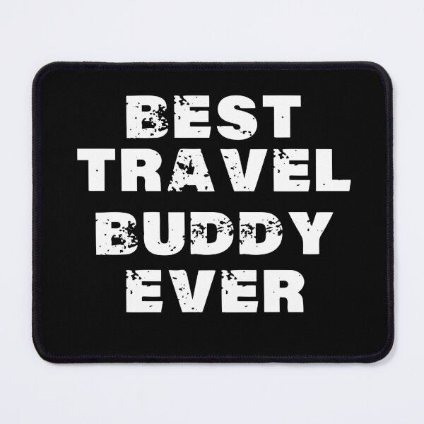 Item preview, Best travel buddy ever 2021 designed and sold by shaakir.