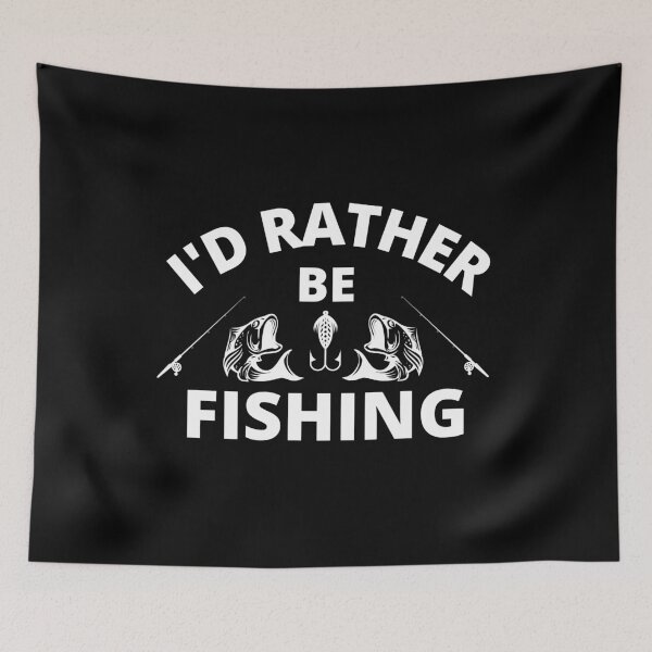 Item preview, I'd Rather Be Fishing (Fishing Lover) designed and sold by i-longmanshop.