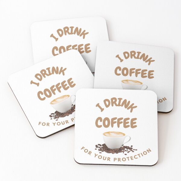 Item preview, I Drink Coffee For Your Protection designed and sold by LuckyKermit.