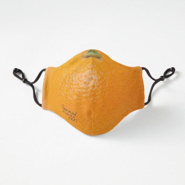 Orange you glad I'm wearing a mask? Fitted 3-Layer