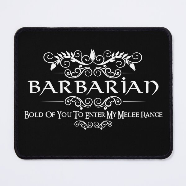 Item preview, "Bold Of You To Enter My Melee Range" D&D Barbarian Quote designed and sold by ToplineDesigns.