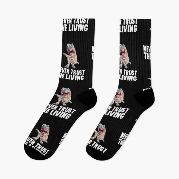 Item preview, Never Trust The Living - TRex Mummy designed and sold by ZiesMerch.
