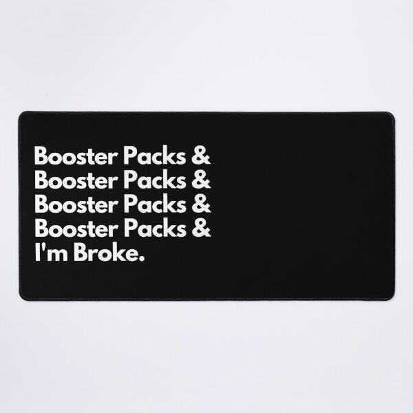 Item preview, Booster Packs & Booster Packs & Booster Packs & I'm Broke -  Magic Gathering Funny Print designed and sold by ToplineDesigns.