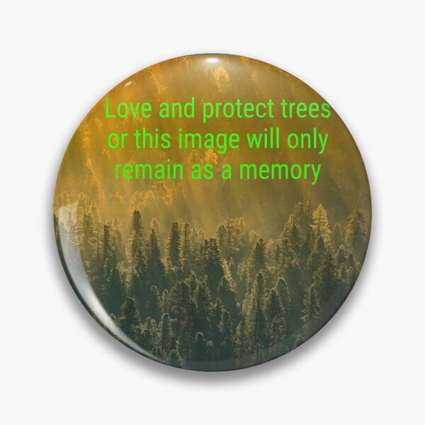 Item preview, Love and protect trees or this image will only remain as a memory designed and sold by Pantelis-design.