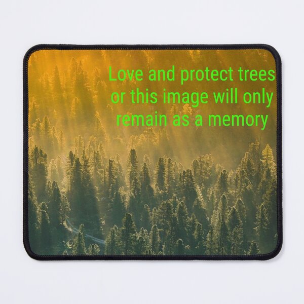 Item preview, Love and protect trees or this image will only remain as a memory designed and sold by Pantelis-design.