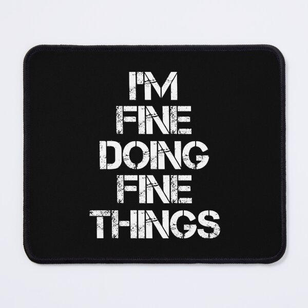 Item preview, Fine Name T Shirt - I'm Fine Doing Fine Things Name Gift Item Tee designed and sold by zubakbrita.