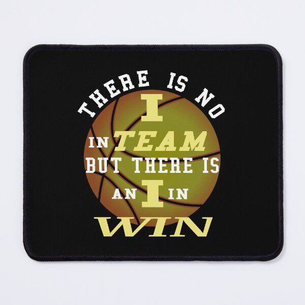 Item preview, There's No I in Team But there's an I in Win basketball tee designed and sold by BRtisticDesigns.