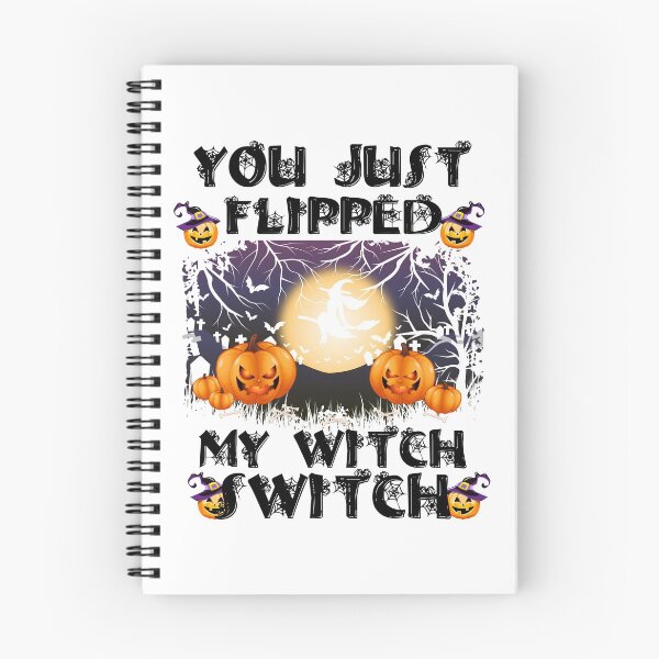 Item preview, You Just Flipped My Witch Switch designed and sold by Artnight.