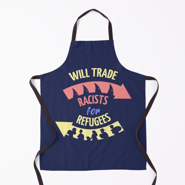 Item preview, Will Trade Racists For Refugees designed and sold by Hot From Oven.