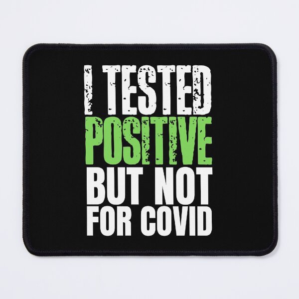 Item preview, I tested positive but not for Covid designed and sold by HROC.