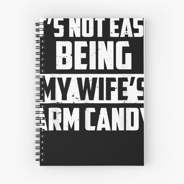 Item preview, Its not easy being my wifes arm candy designed and sold by gillphil.