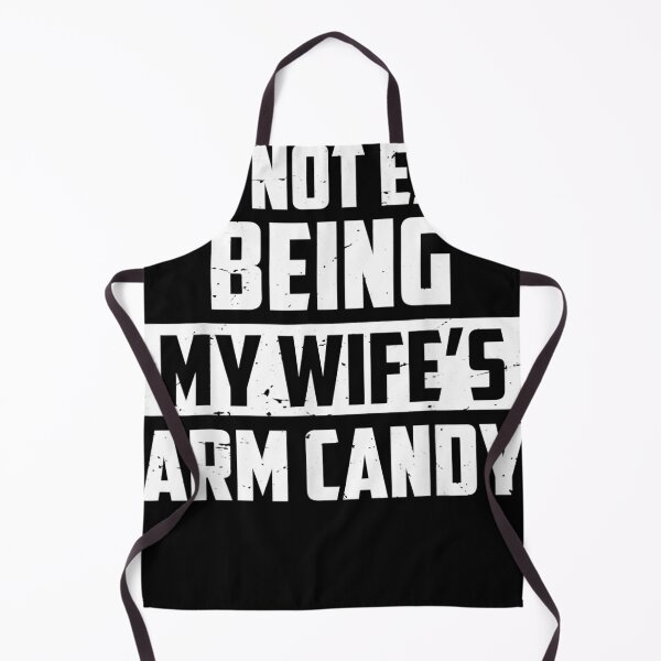 Item preview, Its not easy being my wifes arm candy designed and sold by gillphil.