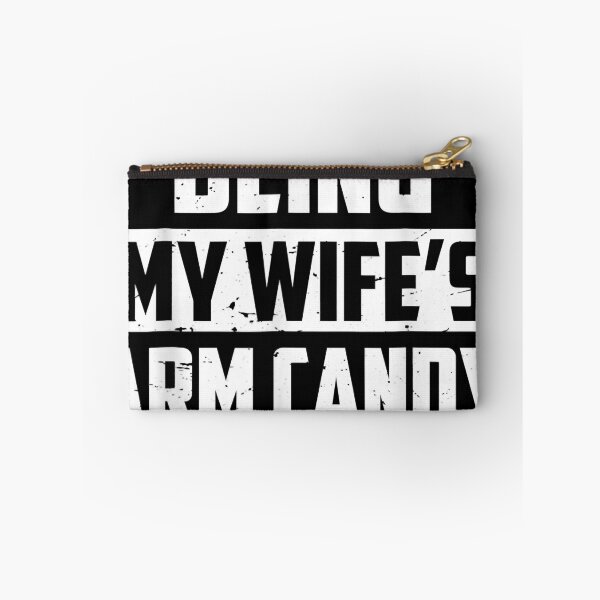 Item preview, Its not easy being my wifes arm candy designed and sold by gillphil.
