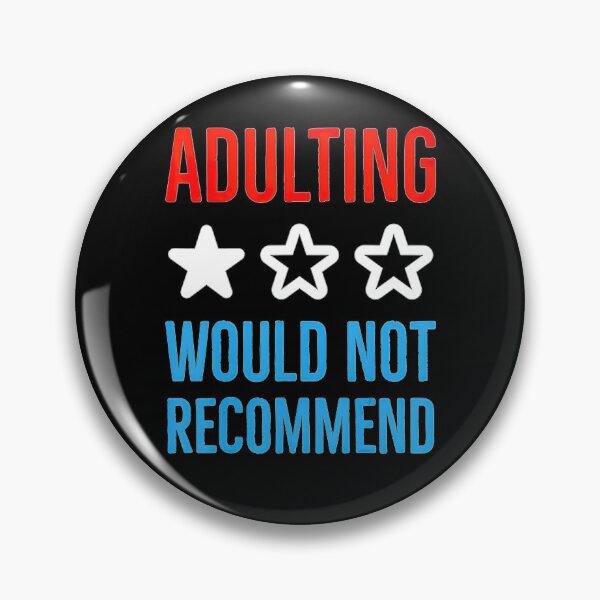 Item preview, Adulting Would Not Recommend designed and sold by AWNR12345.
