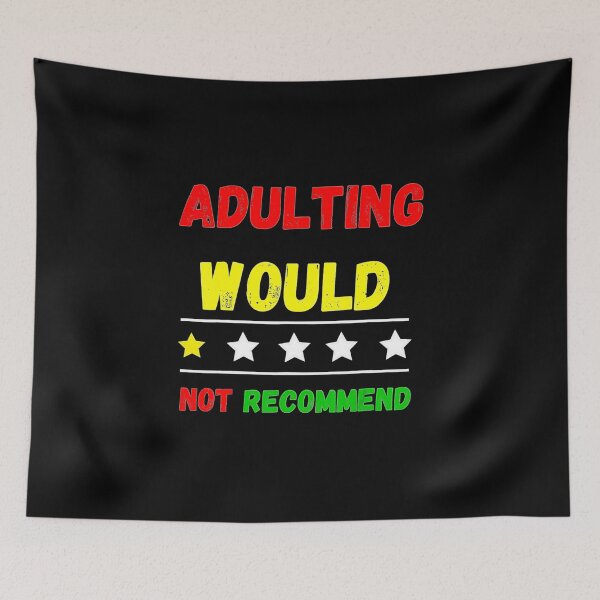 Item preview, Adulting Would Not Recommend designed and sold by AWNR12345.