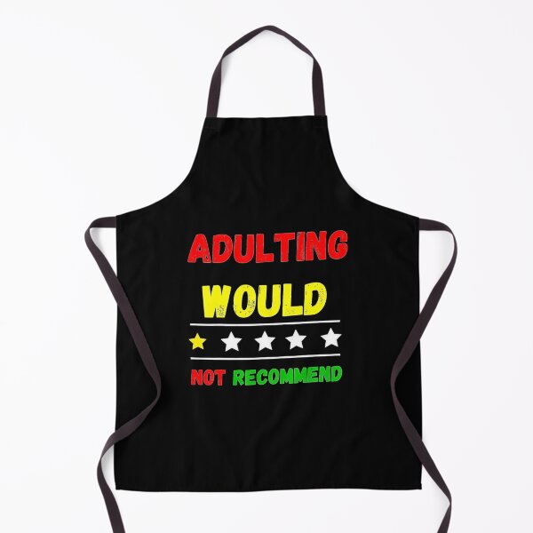 Item preview, Adulting Would Not Recommend designed and sold by AWNR12345.