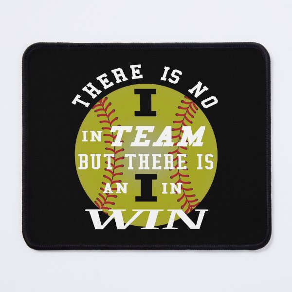 Item preview, There's No I in Team, But there's an I in Win Softball designs designed and sold by BRtisticDesigns.