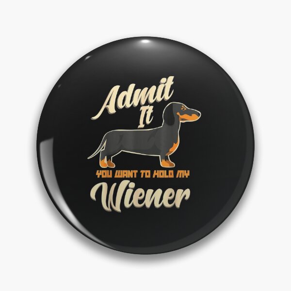 Artikelvorschau, Geben Sie zu, dass Sie meinen Weiner Funny Dog Lovers halten möchten entworfen und verkauft von JudithPre11.