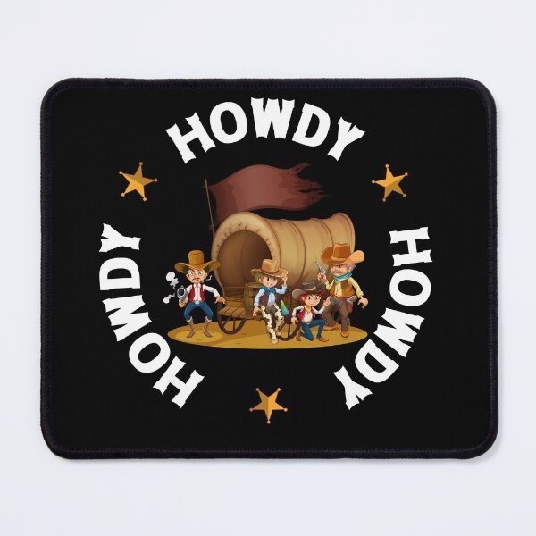 Item preview, Howdy Howdy Howdy designed and sold by HROC.