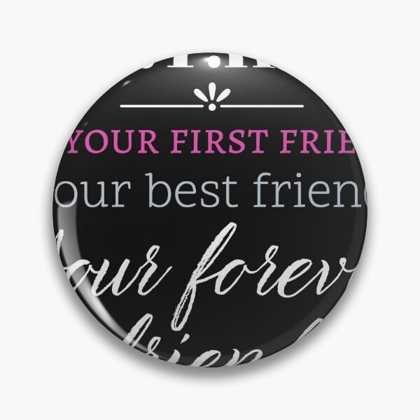 Item preview, mother is your first friend designed and sold by cavilostudio.