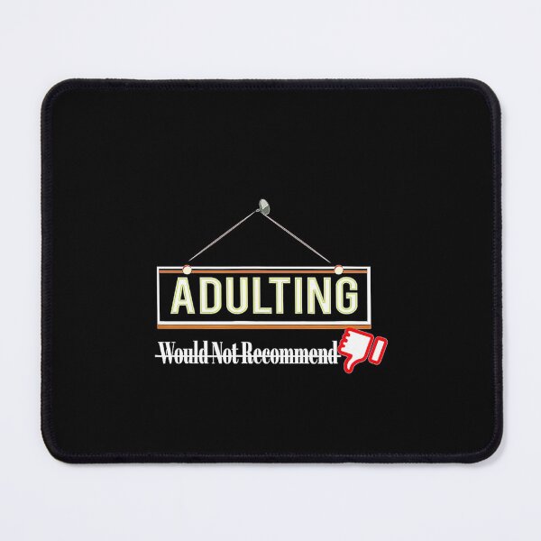 Item preview, Adulting Would Not Recommend designed and sold by AWNR12345.