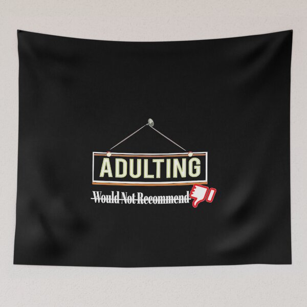 Item preview, Adulting Would Not Recommend designed and sold by AWNR12345.