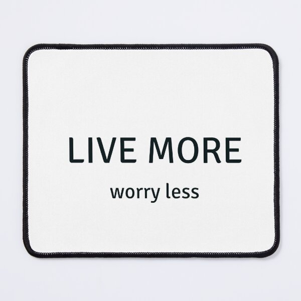 Item preview, Live More Worry Less - Inspiration and Motivational Quote designed and sold by Inspirationmotivation.