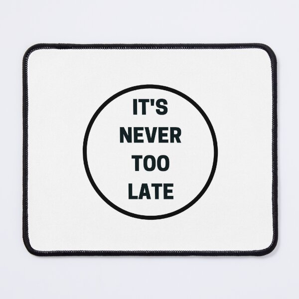 Item preview, It is never too late - inspirational and motivational quote designed and sold by Inspirationmotivation.