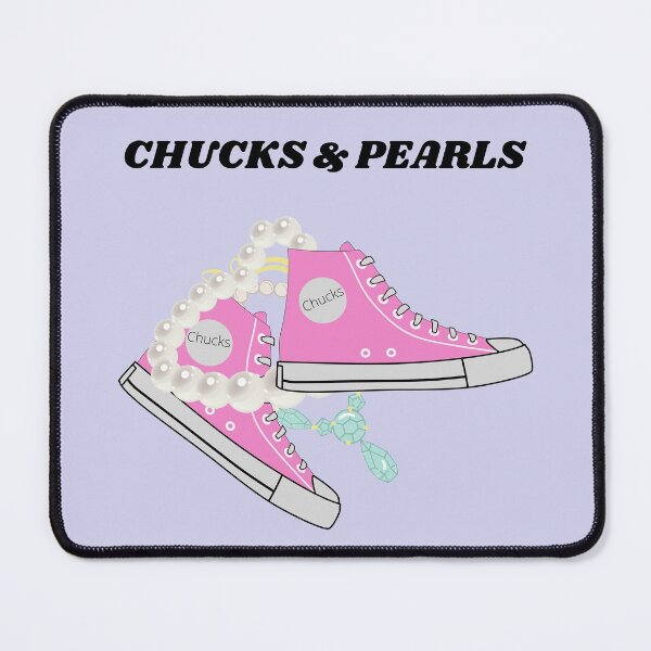 Item preview, I'm a Chucks & Pearls Type of Girl designed and sold by House of Hartz by: Dominique11.